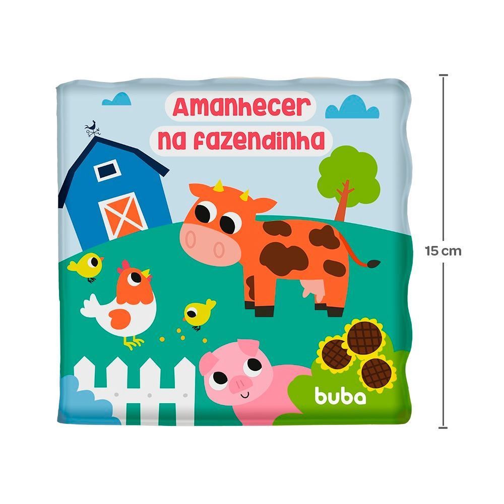 Livro De Banho Para Bebê Buba - Amanhecer na Fazendinha